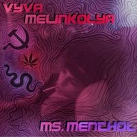 Vyva Melinkolya - Ms.Menthol