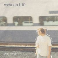 Evan Honer - west on I-10