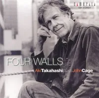Aki Takahashi - Four Walls: Aki Takahashi Plays John Cage
