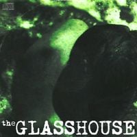 The Glasshouse - The Glasshouse