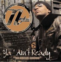 Noztra - Ya&rsquo; Ain&rsquo;t Ready/No Estan Listos