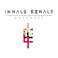 Inhale Exhale - Movement
