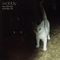 Wobbly - Live 99>00