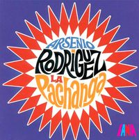 Arsenio Rodr&iacute;guez Y Su Orquesta - La Pachanga
