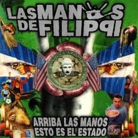 Las Manos De Filippi - Arriba Las Manos Esto Es El Estado