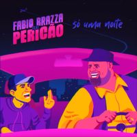 Fabio Brazza & P&eacute;ricles - S&oacute; Uma Noite