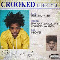 EBK Juvie Ju - Crooked Lifestyle
