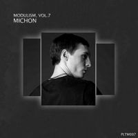 Michon - Modulism, Vol.7 (Compiled & Mixed by Michon)