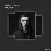 Michon - Modulism, Vol.8 (Compiled & Mixed by Michon)