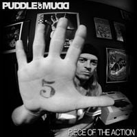 Puddle of Mudd - Piece of the Action