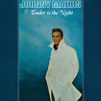 Johnny Mathis - Tender Is The Night