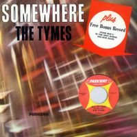 The Tymes - Somewhere