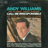 Andy Williams - The Academy Award Winning "Call Me Irresponsible" And Other Hit Songs From The Movies