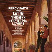 Percy Faith - Percy Faith Plays Latin Themes For Young Lovers