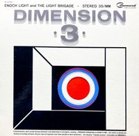 Enoch Light & The Light Brigade - Dimension "3"