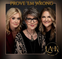 Lauren, Amber & Kenna - Prove 'Em Wrong