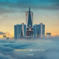 Terrence Parker - God Loves Detroit