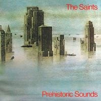 The Saints - Prehistoric Sounds