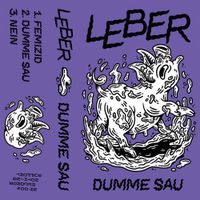 Leber - Dumme Sau