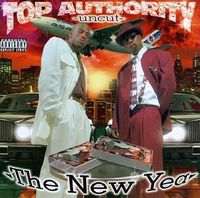 Top Authority - Uncut (The New Yea)