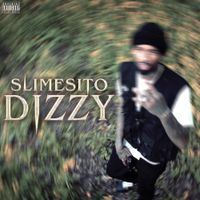 Slimesito - Dizzy