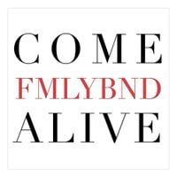 FMLYBND - Come Alive
