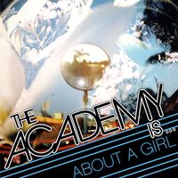 The Academy Is... - About a Girl