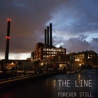 Forever Still - The Line