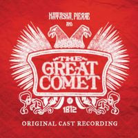 Various Artists - Natasha, Pierre and the Great Comet Of 1812 (Original Cast Recording)