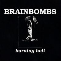 Brainbombs - Burning Hell