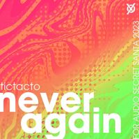 Tictacto - Never Again