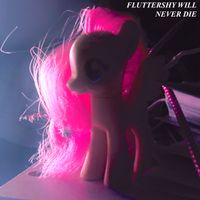 Fluttershy Will Never Die - fluttershy will never die