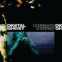 Underoath - VOYEURIST | Digital Ghost