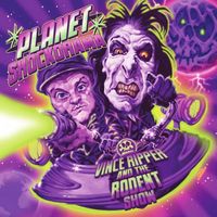 Vince Ripper & The Rodent Show - Planet Shockorama