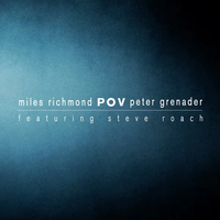 Peter Grenader, Steve Roach, & Miles Richmond - POV