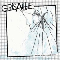 Grisaille - Entre deux averses