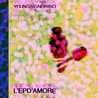 Young Signorino - L'epd'amore