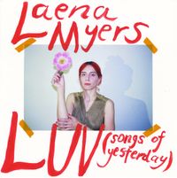 Laena Myers - LUV (Songs of Yesterday)