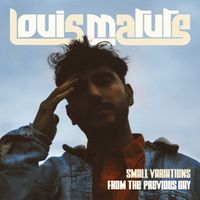 Louis Matute - Small Variations From The Previous Day
