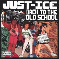 Just-Ice - Back to the Old School