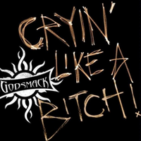 Godsmack - Cryin' Like a Bitch!!