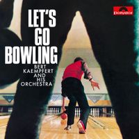 Bert Kaempfert - Let&rsquo;s Go Bowling