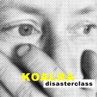 Koalra - Disasterclass