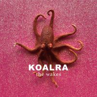 Koalra - The Wakes