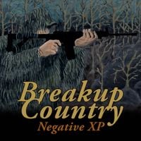NEGATIVE XP - Breakup Country