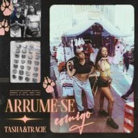 Tasha & Tracie - ARRUME-SE COMIGO