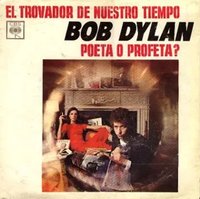 Bob Dylan - El trovador de nuestro tiempo, poeta o profeta