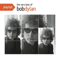 Bob Dylan - Playlist: The Very Best of Bob Dylan