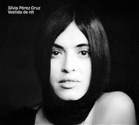 S&iacute;lvia P&eacute;rez Cruz - Vestida de nit