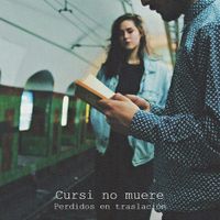 Cursi No Muere - Perdidos en traslaci&oacute;n